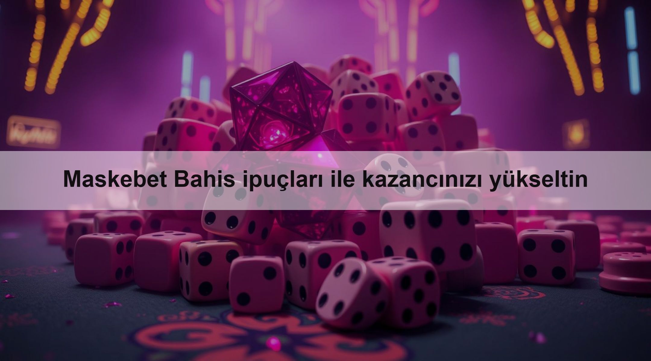 Maskebet Bahis ipuçları ile kazancınızı yükseltin