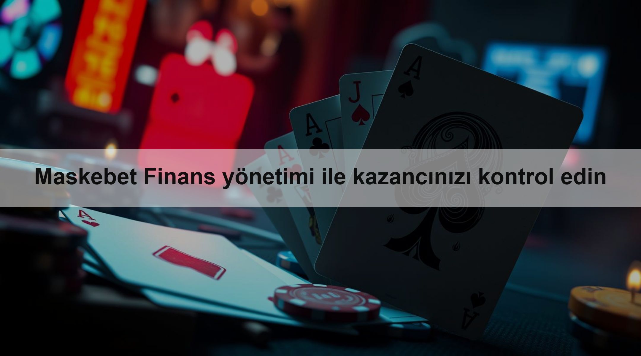 Maskebet Finans yönetimi ile kazancınızı kontrol edin