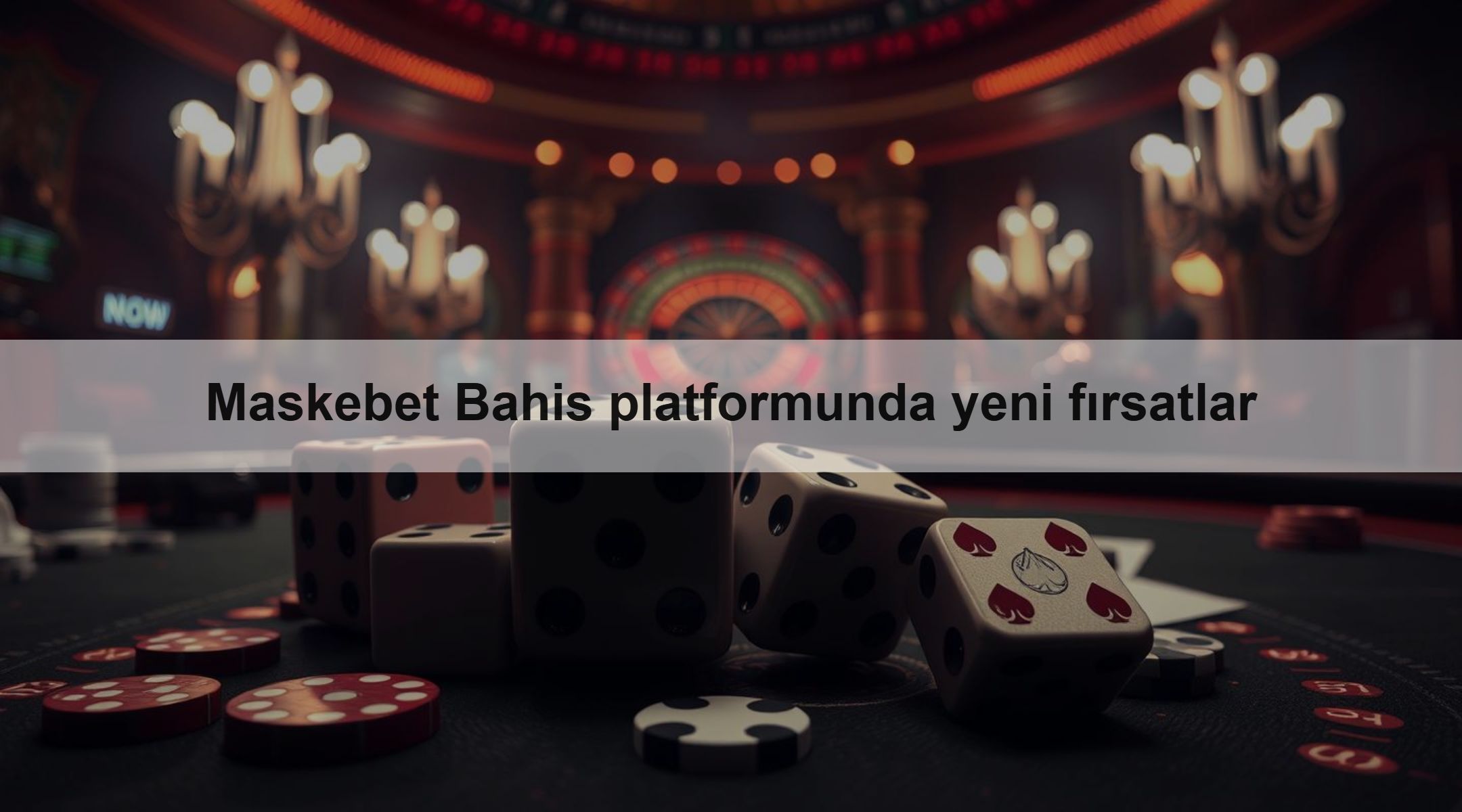 Maskebet Bahis platformunda yeni fırsatlar