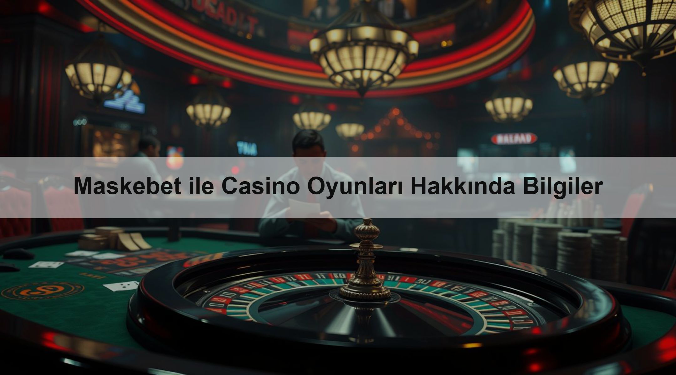 Maskebet ile Casino Oyunları Hakkında Bilgiler