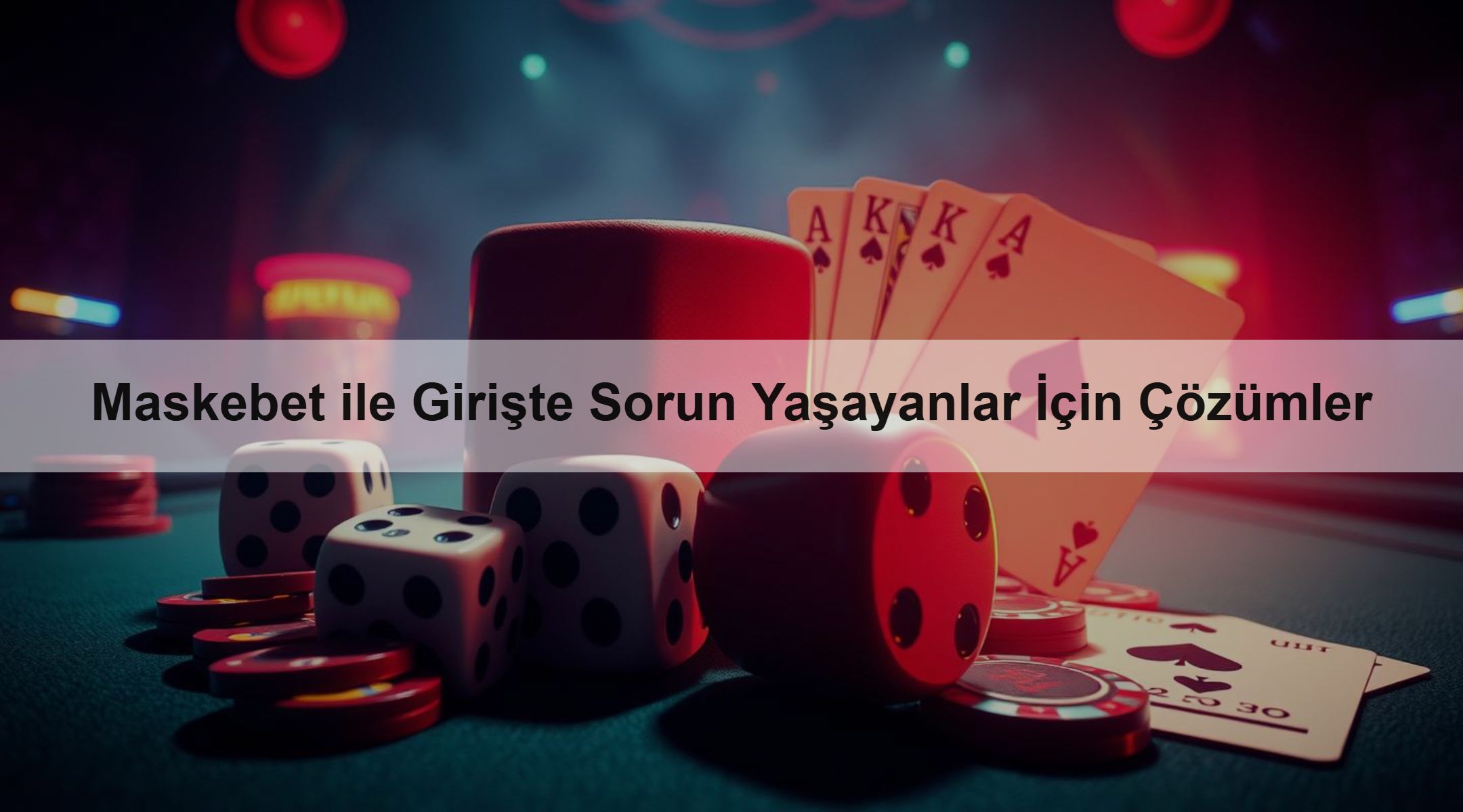 Maskebet ile Girişte Sorun Yaşayanlar İçin Çözümler