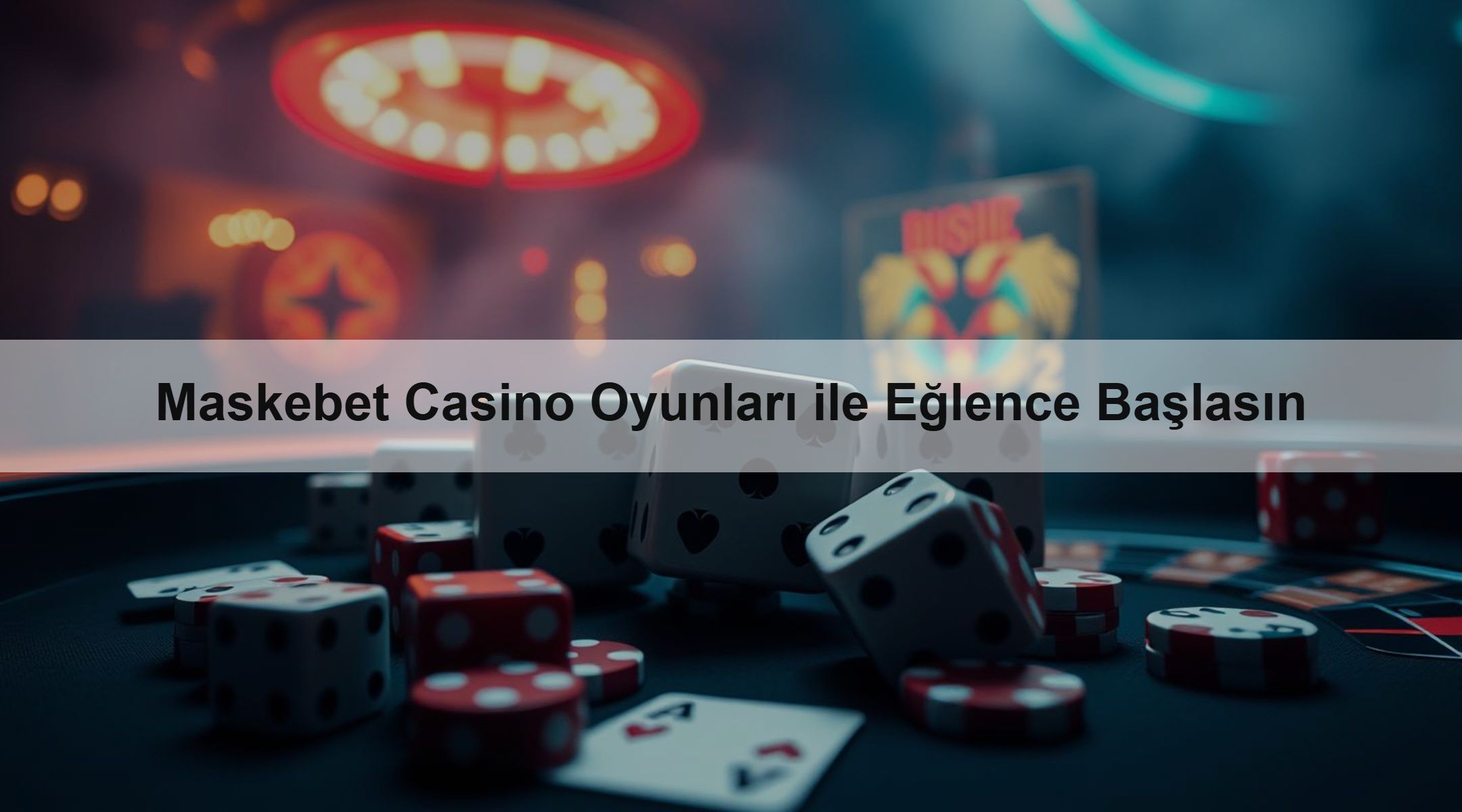 Maskebet Casino Oyunları ile Eğlence Başlasın