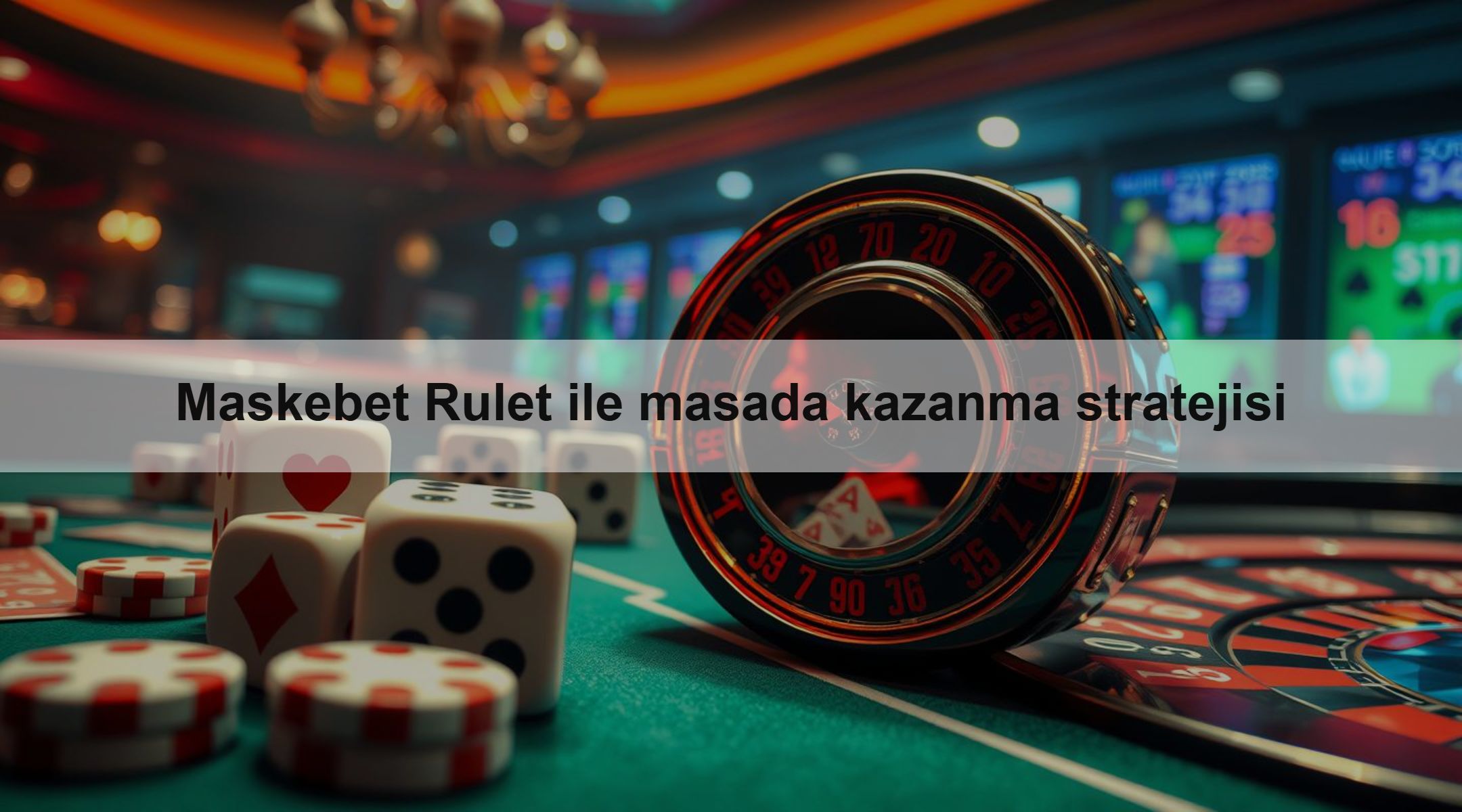 Maskebet Rulet ile masada kazanma stratejisi