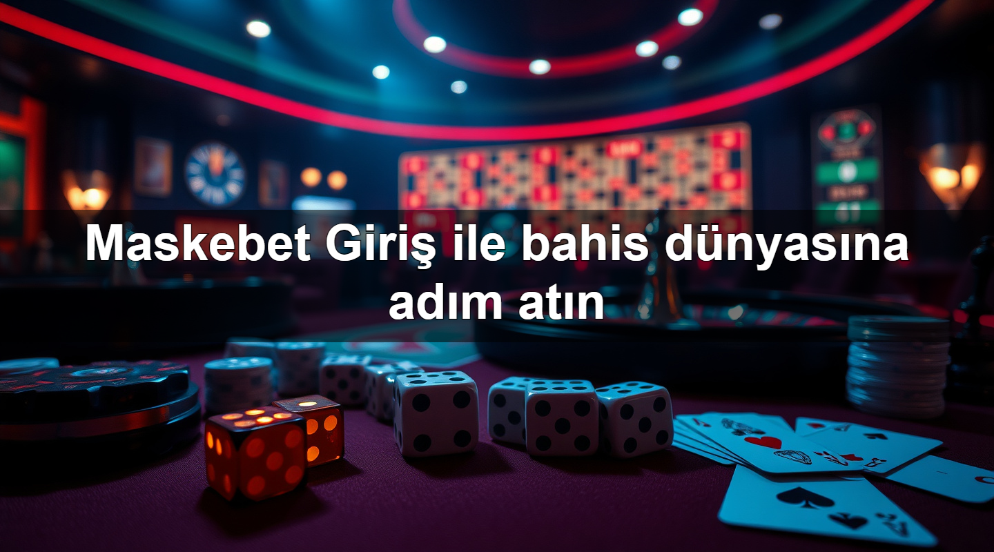 maskebet giri ile bahis d nyas na ad m at n 1781123147381